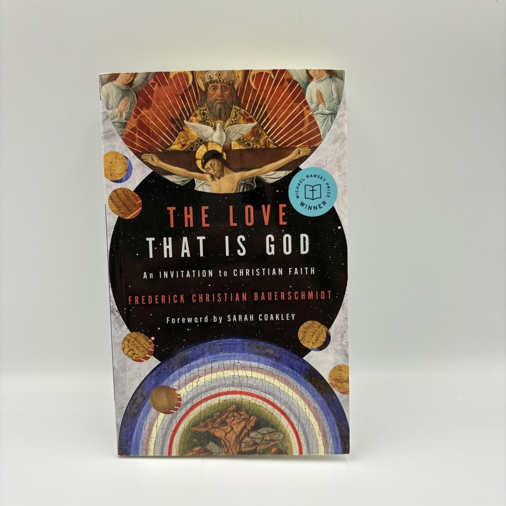 The Love That Is God Frederick Christian Bauerschmidt PB Eerdmans Christianity